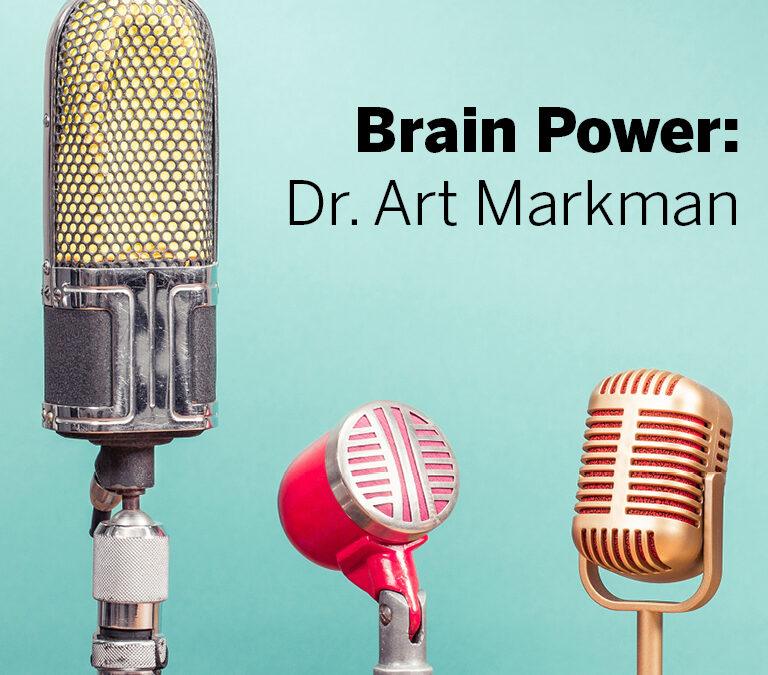 Brain Power: Dr. Art Markman